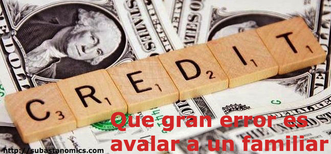 Que gran error es avalar a un familiar. No es un acto de amor sino una tontería