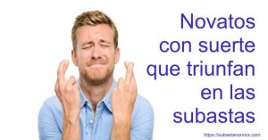 Novatos con suerte que triunfan en las subastas