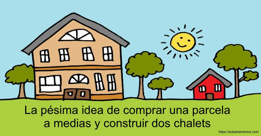 Comprar una parcela a medias para construir dos casas