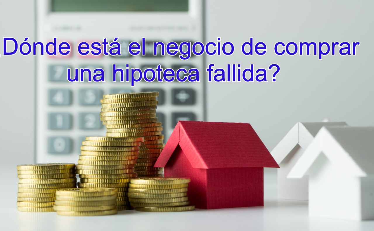 comprar una hipoteca fallida