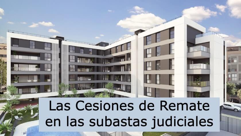 Cesiones de remate en las subastas de inmuebles